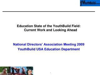 Education State of the YouthBuild Field: Current Work and Looking Ahead