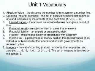 Absolute Value – the distance the number is from zero on a number line.