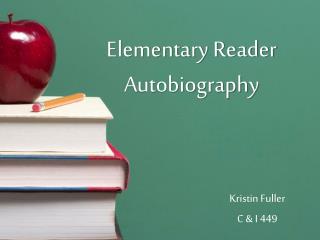 Elementary Reader Autobiography