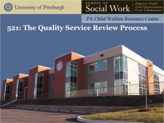 521: The Quality Service Review Process