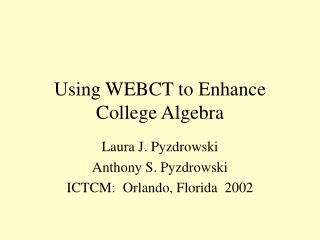 Using WEBCT to Enhance College Algebra