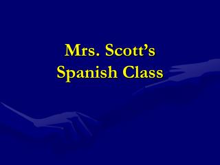 Mrs. Scott’s Spanish Class