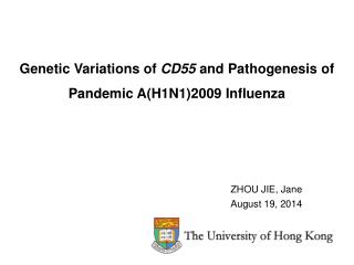 Genetic Variations of CD55 and Pathogenesis of Pandemic A(H1N1)2009 Influenza