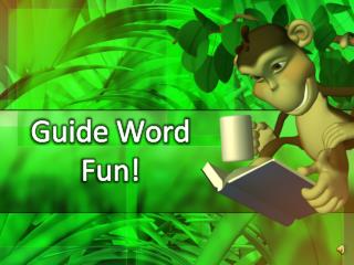 Guide Word Fun!