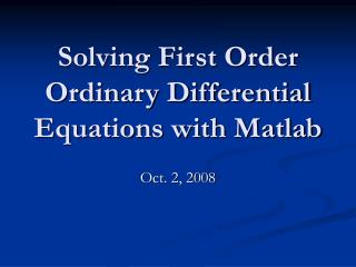 Solving First Order Ordinary Differential Equations with Matlab