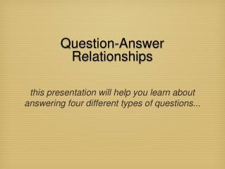 Question-Answer Relationships