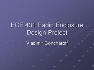 ECE 431 Radio Enclosure Design Project