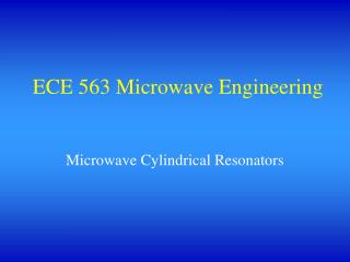 ECE 563 Microwave Engineering