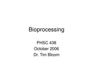 Bioprocessing