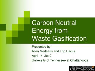 Carbon Neutral Energy from Waste Gasification