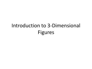 Introduction to 3-Dimensional Figures