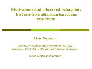 Motivations and observed behaviour: Evidence from ultimatum bargaining experiment