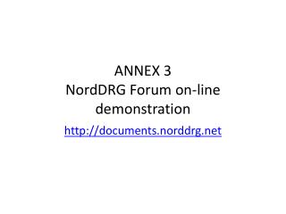 ANNEX 3 NordDRG Forum on-line demonstration