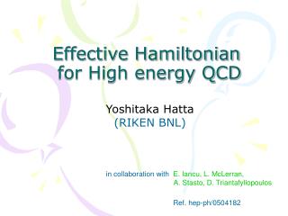 Effective Hamiltonian for High energy QCD