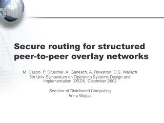 Secure routing for structured peer-to-peer overlay networks