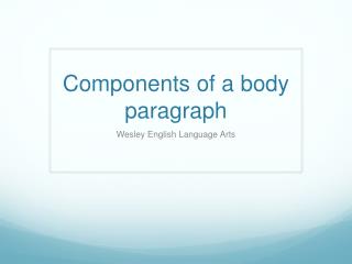 Components of a body paragraph