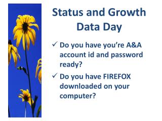 Status and Growth Data Day