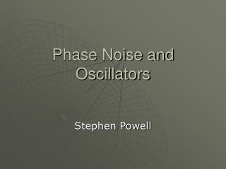 Phase Noise and Oscillators