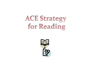 ACE Strategy for Reading