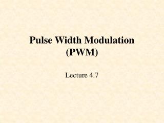 Pulse Width Modulation (PWM)