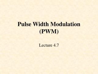 Pulse Width Modulation (PWM)