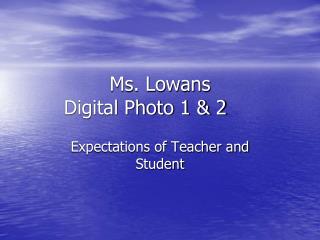 Ms. Lowans Digital Photo 1 &amp; 2