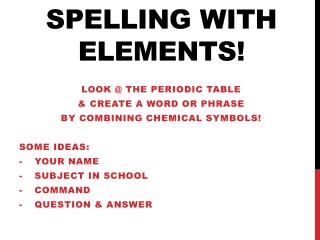 Spelling with Elements!