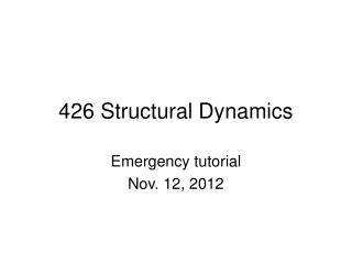 426 Structural Dynamics