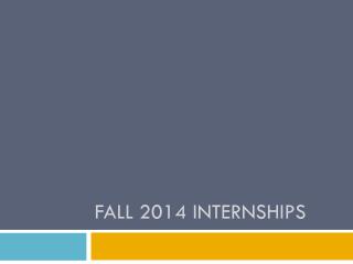 Fall 2014 Internships