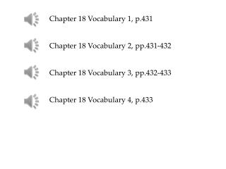 Chapter 18 Vocabulary 1, p.431 Chapter 18 Vocabulary 2, pp.431-432