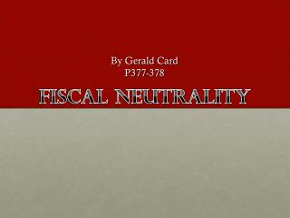 Fiscal Neutrality