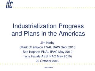 Industrialization Progress and Plans in the Americas