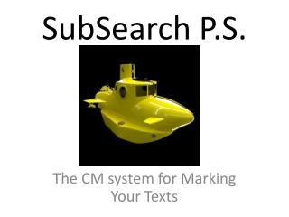 SubSearch P.S.