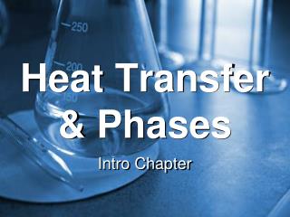 Heat Transfer &amp; Phases