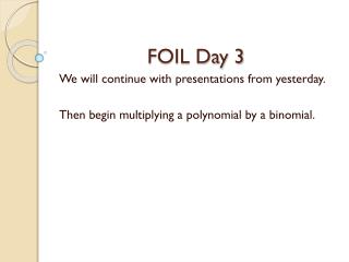 FOIL Day 3