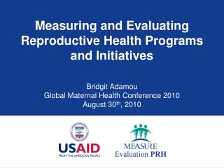 Measuring and Evaluating Reproductive Health Programs and Initiatives