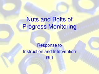 Nuts and Bolts of Progress Monitoring