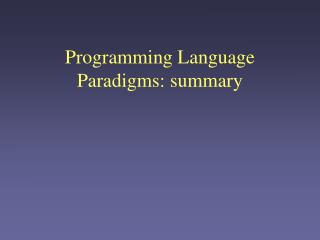 Programming Language Paradigms: summary