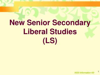 New Senior Secondary Liberal Studies (LS)