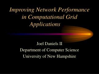 Improving Network Performance in Computational Grid Applications