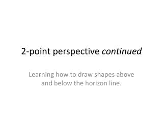 2-point perspective continued