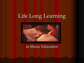 Life Long Learning