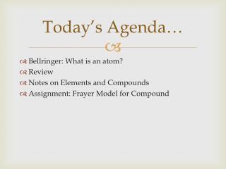 Today’s Agenda…