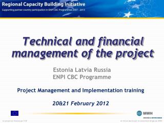 Technical and financial management of the project
