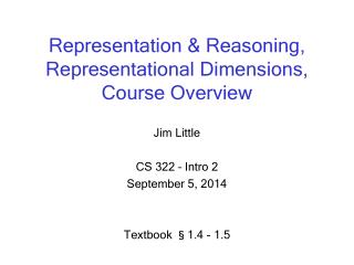 Representation &amp; Reasoning, Representational Dimensions, Course Overview