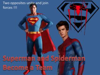 Superman and Spiderman Become a Team