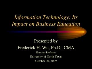 Information Technology: Its Impact on Business Education