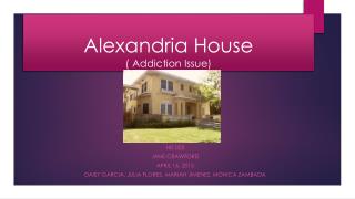 Alexandria House ( Addiction Issue)