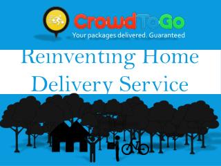 Reinventing Home Delivery Service