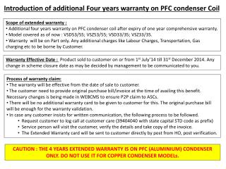 Introduction of additional Four years warranty on PFC condenser Coil